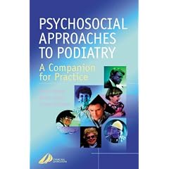 Psychosocial Approaches to Podiatry: A companion for practice