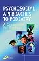 Psychosocial Approaches to Podiatry: A companion for practice