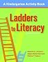Ladders To Literacy: A Kindergarten Activity Book
