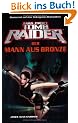 Lara Croft: Tomb Raider, Band 3: Der Mann aus Bronze