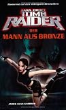 Lara Croft: Tomb Raider, Band 3: Der Mann aus Bronze