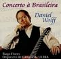 Daniel Wolff: Concerto � Brasileira
