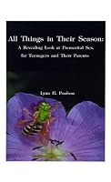 All Things in Their Season: A Revealing Look at Premarital Sex for Teenagers and Their Parents