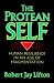 The Protean Self: Human Resilience in an Age of Fragmentation