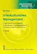 Interkulturelles Management: Interkulturelle Kommunikation. Internationales Personalmanagement. Diversity-Ans�tze im Unternehmen