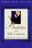 Breakfast With Billy Graham: 120 Daily Readings (Walker Large Print Books)