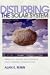 Book Disturbing the Solar System: Impacts, Close Encounters, and Coming Attractions