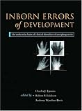 Inborn Errors of Development: The Molecular Basis of Clinical Disorders of Morphogenesis (Oxford Monographs on Medical Genetics, No. 49)
