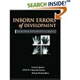Inborn Errors of Development: The Molecular Basis of Clinical Disorders of Morphogenesis (Oxford... by Charles J. Epstein, Robert P. Erickson, and Anthony Wynshaw-Boris