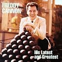 Freddy Cannon: His Latest & Greatest