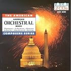 American Orchestral Music by Howard Hanson, Edward MacDowell, Ned Rorem, Gunther Schuller, and William Schuman