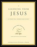 Learning from Jesus: A Spiritual Formation Guide