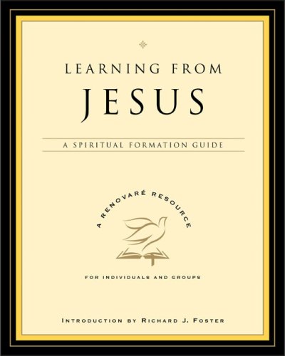 Learning from Jesus: A Spiritual Formation Guide