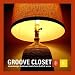 Groove Closet: Downtempo Bedroom Beats from Ball of Waxx