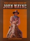 The Life and Times of John Wayne