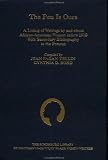 The Pen Is Ours : A Listing Of Writings By And About African- American Women Before 1910 With Secondary Bibliography To The Present