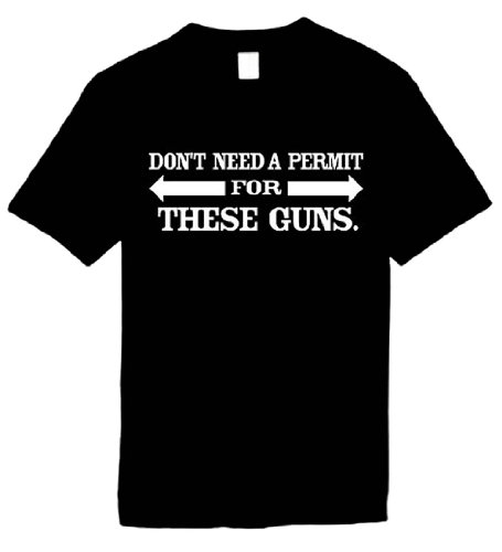 Best Price Funny T-Shirts (Don't Need A Permit For These Guns) Humorous Slogans Comical Sayings Shirt; Great Gift Ideas for Adults, Men, Boys, Youth, & Teens, Collectible Novelty Shirts