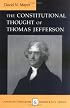 The Constitutional Thought of Thomas Jefferson (Constitutionalism and Democracy)