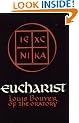 Eucharist: Theology and Spirituality of the Eucharistic Prayer