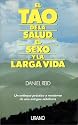 El Tao de la salud, el sexo y la larga vida (Spanish Edition)