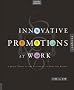 Innovative Promotions at Work: A Quick Guide to the Essentials of Effective Design (Graphic Workshop)