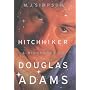 Hitchhiker: A Biography of Douglas Adams