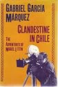Clandestine in Chile: The Adventures of Miguel Littin