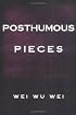Posthumous Pieces, Second Edition