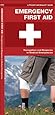 Emergency First Aid: Recognition and Response to Medical Emergencies (Pocket Tutor Series)