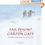 Far Beyond the Garden Gate: Alexandra David-Neel's Journey to Lhasa