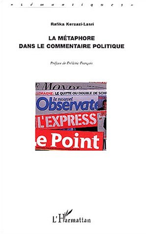 La métaphore dans le commentaire politique : Articles extraits de L'Express et du Point