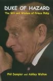 Review Book Guild Ltd  / Duke of Hazard: The Wit and Wisdom of Prince Philip