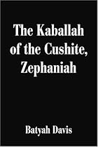 The Kaballah of the Cushite, Zephaniah The Kaballah of the Cushite, Zephaniah