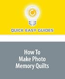 How To Make Photo Memory Quilts