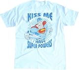 Superman Kiss Me I Have Super Powers Light Blue Tee T-Shirt