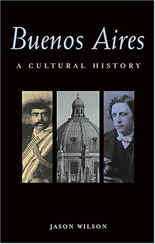 Buenos Aires: A Cultural History (Cultural Histories Series) under South America in The Books Store