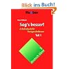 Deutsch �ben. Deutsch als Fremdsprache: Sag's besser, neue Rechtschreibung, Tl.1, Arbeitsbuch f�r Fortgeschrittene: BD 5