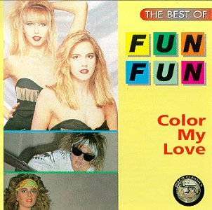 fun fun - Color My Love: The Best of Fun Fun - Zortam Music fun fun - Color My Love: The Best of Fun Fun - Zortam Music