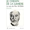 Le Chemin de la lumi�re : La Voie de Nur  Ali El�hi