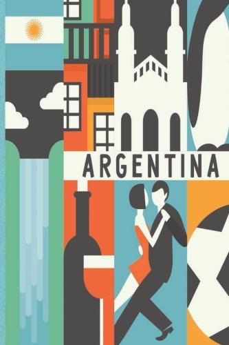 Argentina Travel Journal: Wanderlust