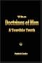 The Doctrines of Men: A Terrible Truth