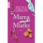 Mama macht Murks: Roman