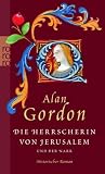 Die Herrscherin von Jerusalem und der Narr - Alan Gordon