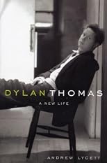Dylan Thomas: A New Life (Unabridged)