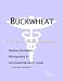 Search : Buckwheat - A Medical Dictionary, Bibliography, and Annotated Research Guide to Internet References