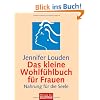 Das kleine Wohlf�hlbuch f�r Frauen: Nahrung f�r die Seele