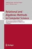 Relational and algebraic methods in computer science : 15th International Conference, RAMiCS 2015, Braga, Portugal, September 28-October 1, 2015, proceedings