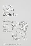 The Lion, the Witch and the Wardrobe: Full Length New Dramatization