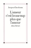 L amour c est beaucoup plus que l amour