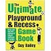 The Ultimate Playground and Recess Book (EA)